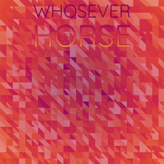 Whosever Horse