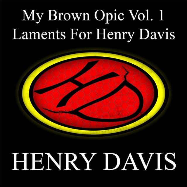 Laments for Henry Davis (My Brown Opic, Vol. 1)