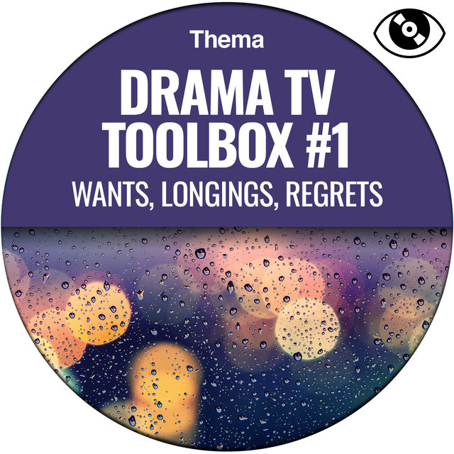 Drama TV Toolbox #1 (Wants, Longings, Regrets)