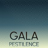 Gala Pestilence