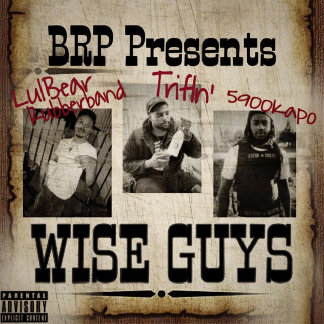 Wise Guys (feat. 5900Kapo & LulBearRubberband)