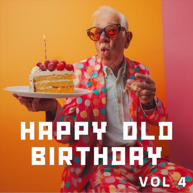 Happy Old Birthday, Vol. 4