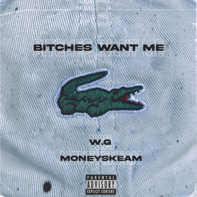 Bitches Want Me (feat. MoneySkeam)