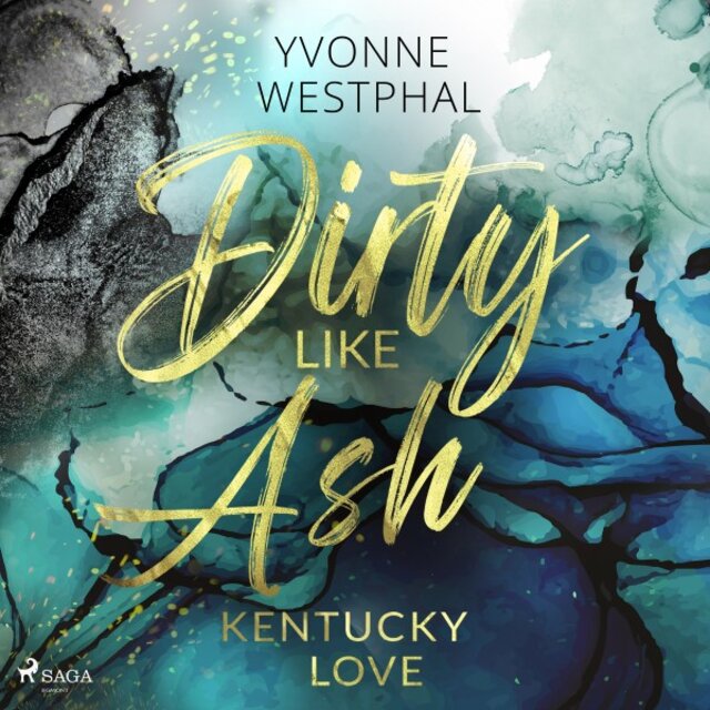 Dirty Like Ash (Spicy Romance für alle Fans des BookTok-Trends #EnemiesToLovers)