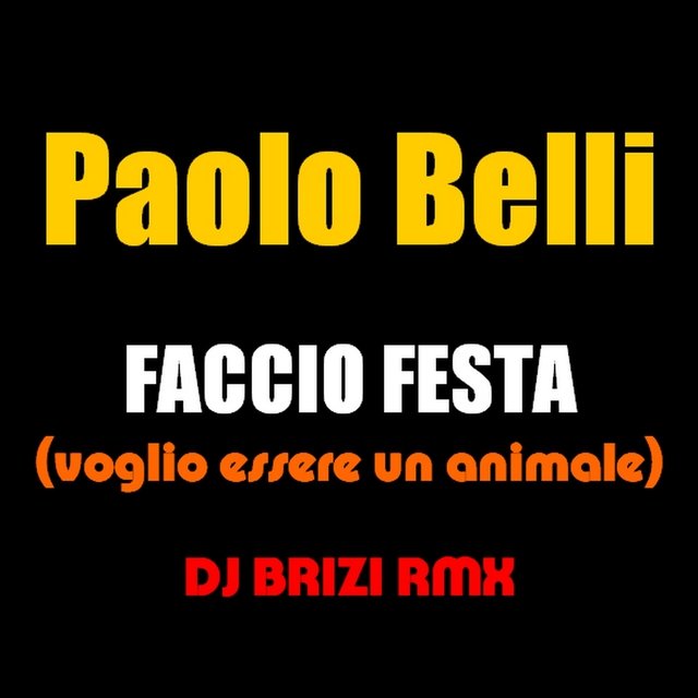 Faccio festa: voglio essere un animale (DJ Brizi Remix)