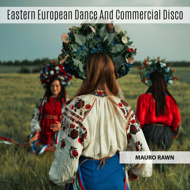 Eastern European Dance and Commercial Disco
