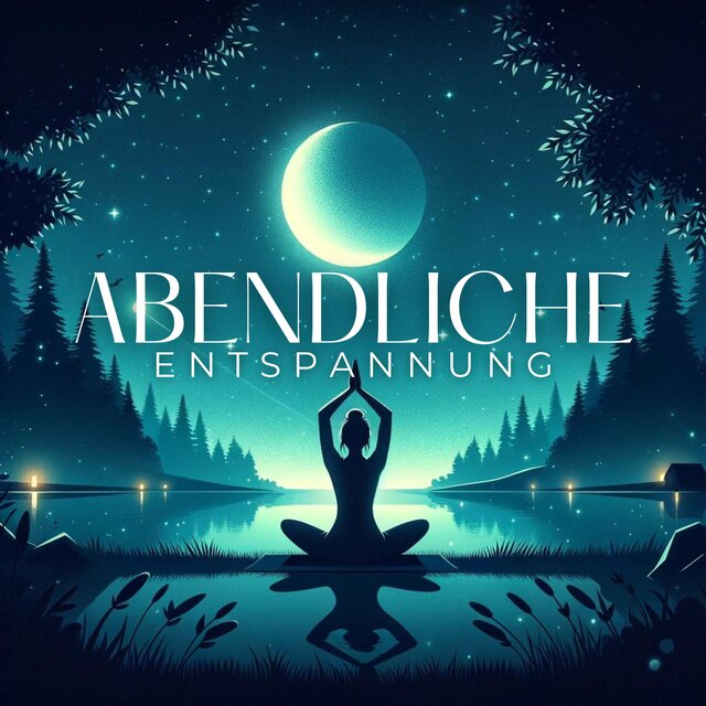 Abendliche Entspannung: Yoga für eine erholsame Nacht, Entspannung und Ruhe vor dem Schlafengehen