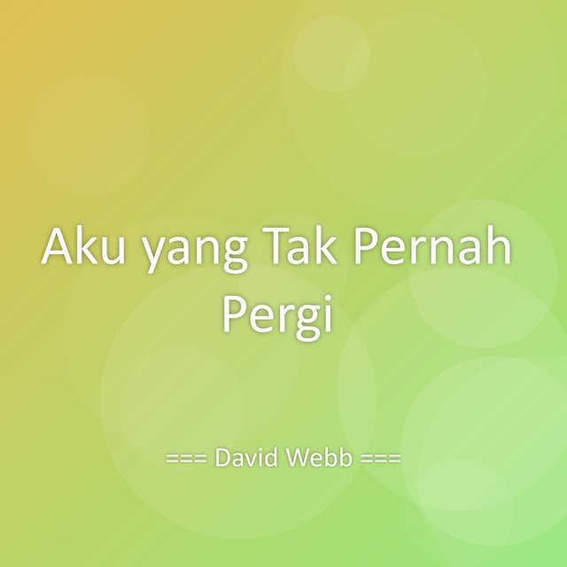 Aku yang Tak Pernah Pergi