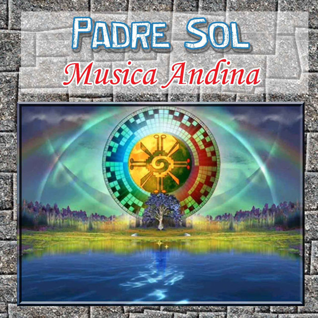 Padre Sol - Musica Andina
