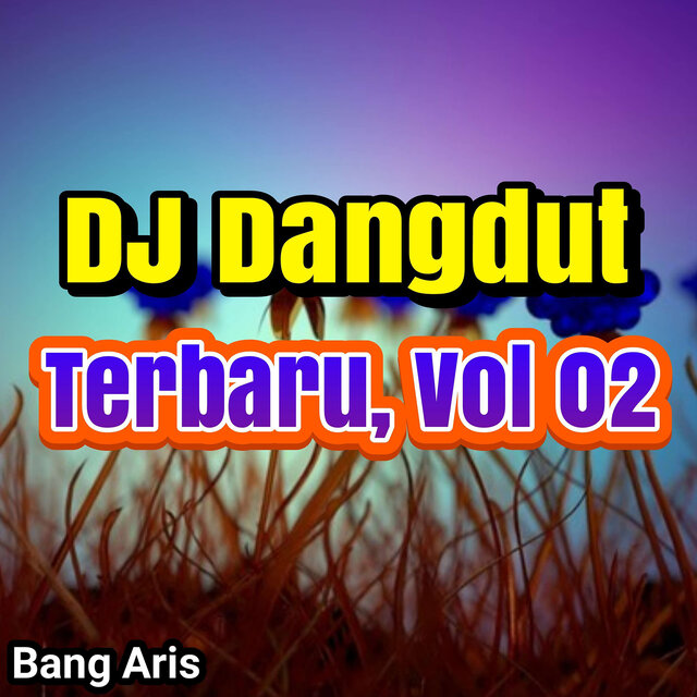 DJ Dangdut Terbaru, Vol. 02