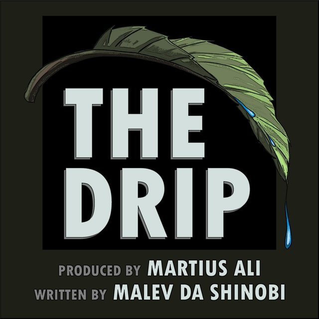 The Drip (feat. Martius Ali)