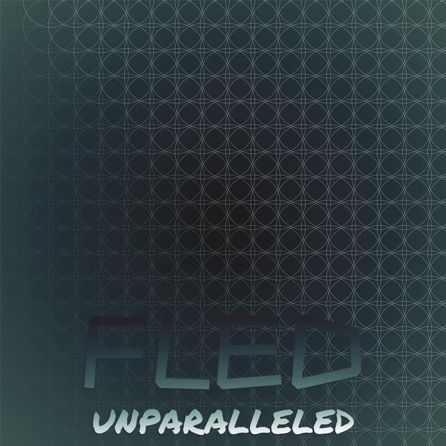 Fled Unparalleled