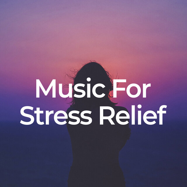 Music for Stress Relief