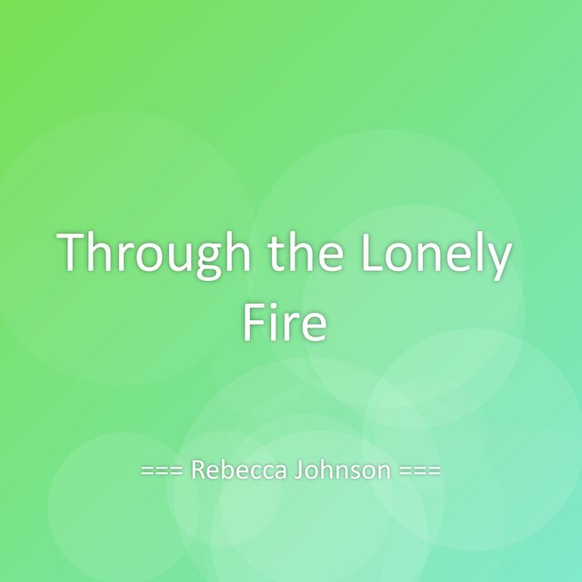 Through the Lonely Fire
