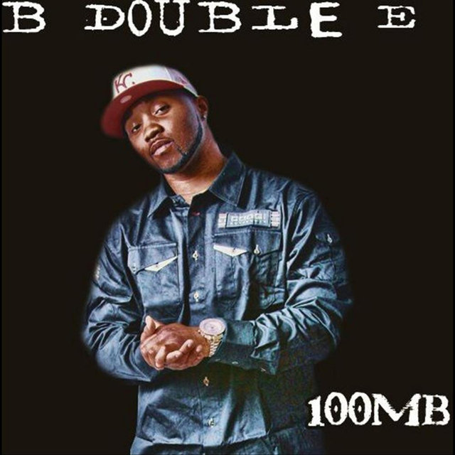 100mb (Deluxe Version) by B Double E on TIDAL
