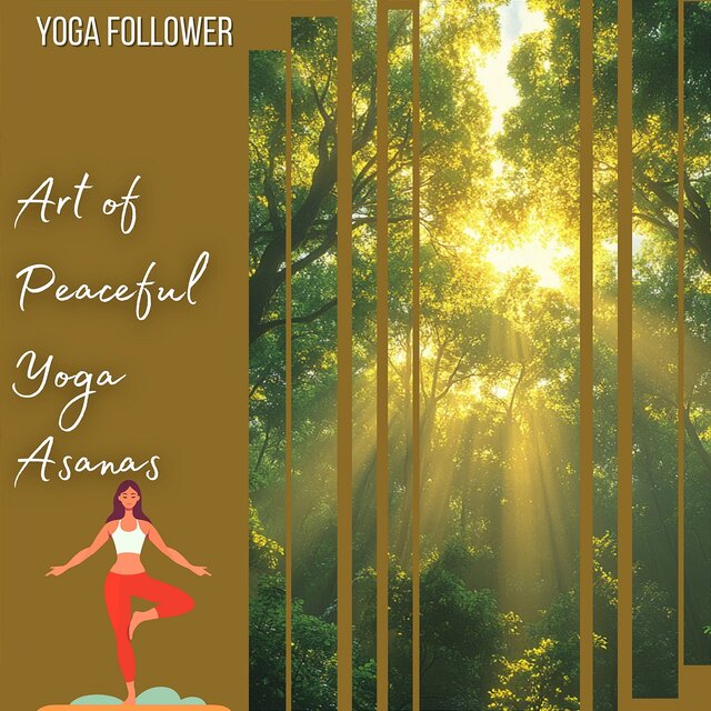 Art of Peaceful Yoga Asanas