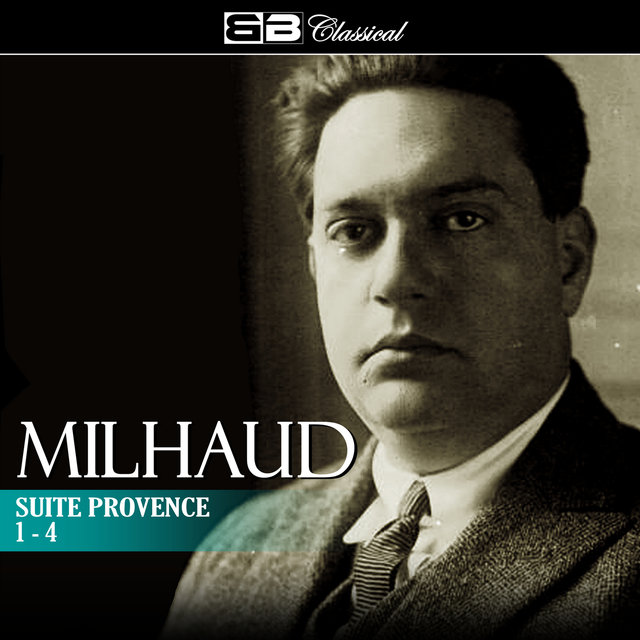 Milhaud: Suite Provence 1-4