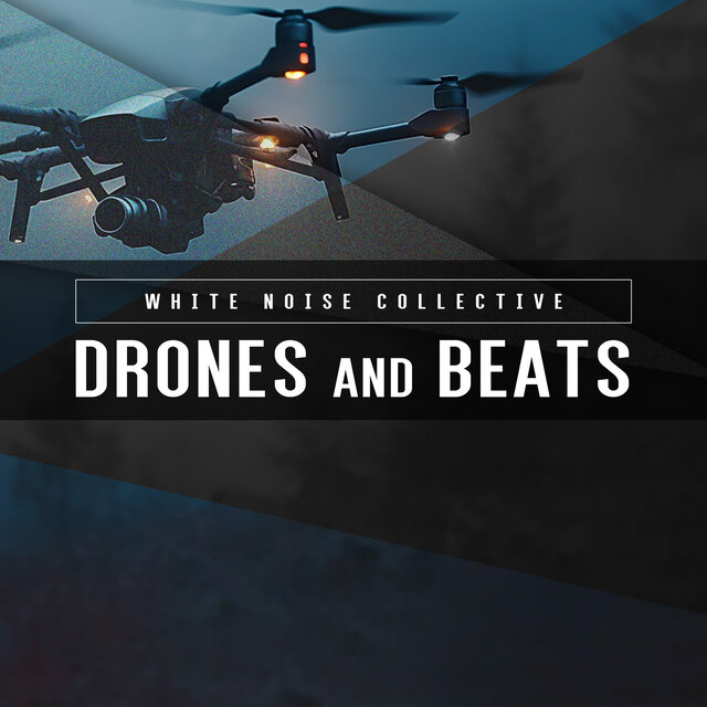 Drones and Beats