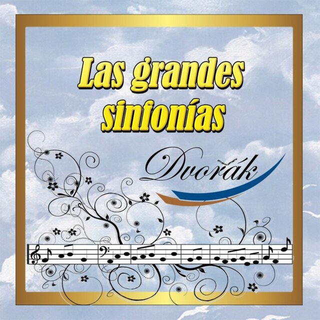 Las Grandes Sinfonías Dvořák