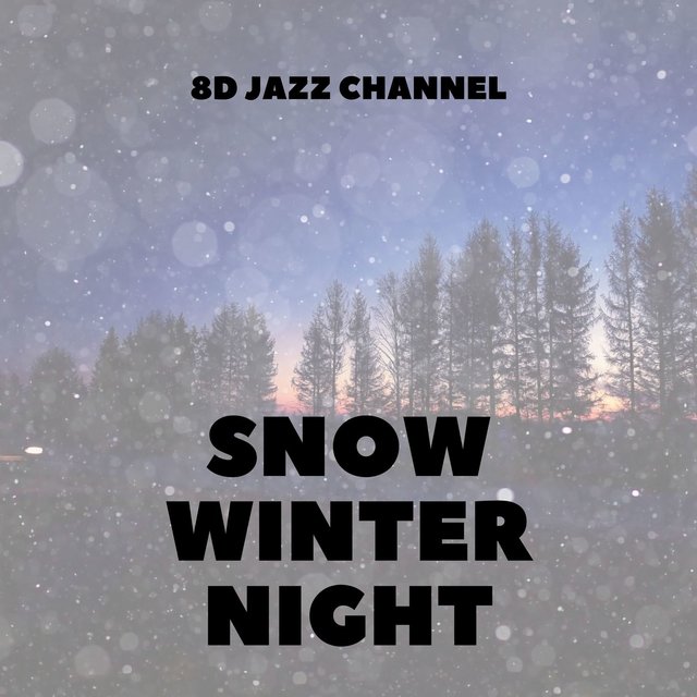 Snow Winter Night, Relaxing 8D Jazz