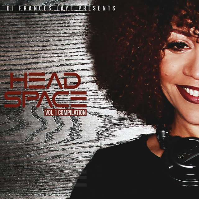 DJ Frances Jaye Presents: Head Space, Vol. 1