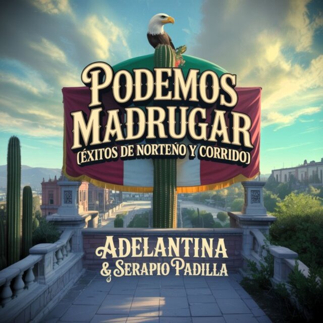 Podamos Madrugar (Éxitos de Norteño y Corrido)