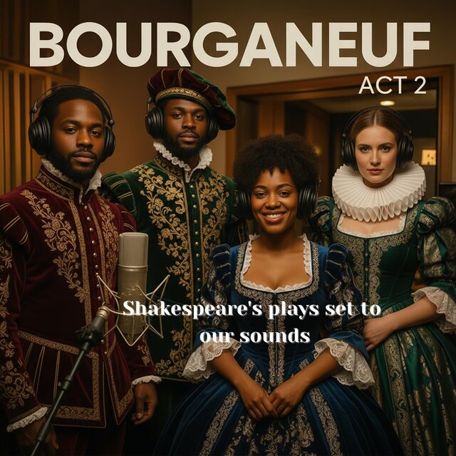 Bourganeuf Act 2: Shakespeare's plays set to our sounds