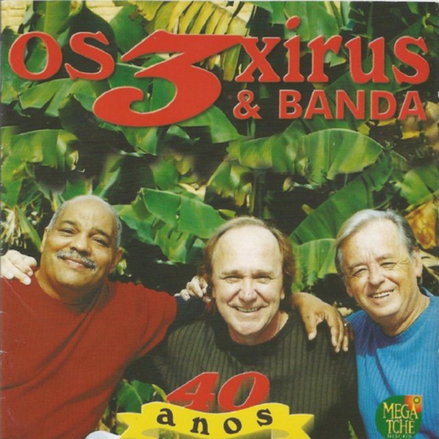 Os 3 Xirús - 40 Anos