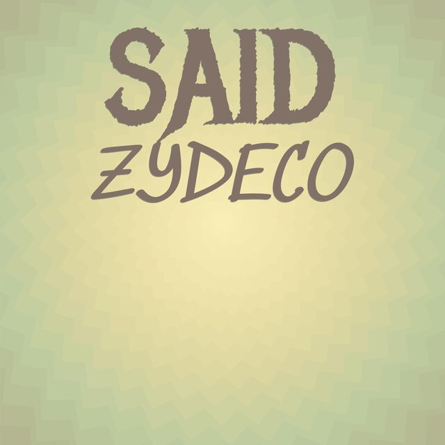 Said Zydeco
