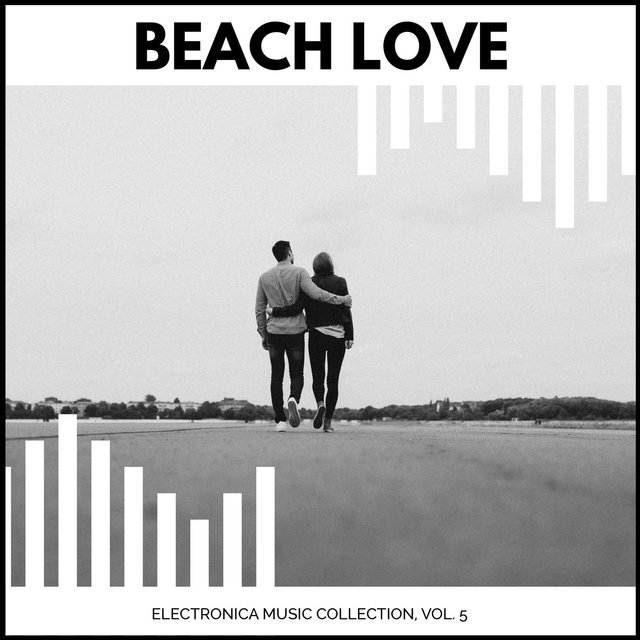Beach Love - Electronica Music Collection, Vol. 5