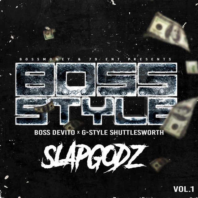 Slapgodz, Vol. 1: Bossstyle