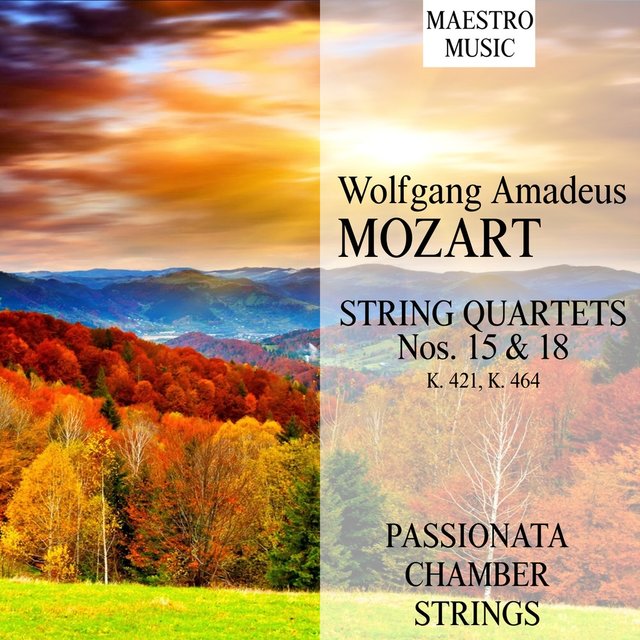 Mozart: String Quartets No. 15 & 18, K. 421, K. 464