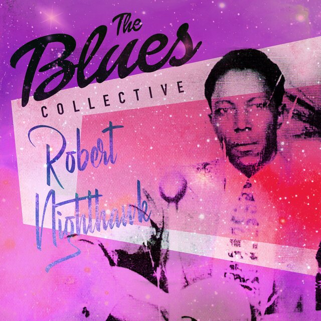 The Blues Collective - Robert Nighthawk
