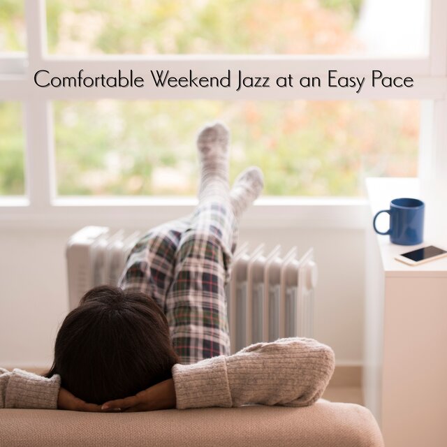Comfortable Weekend Jazz at an Easy Pace