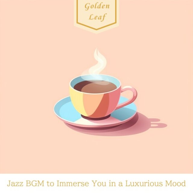 Jazz Bgm to Immerse You in a Luxurious Mood