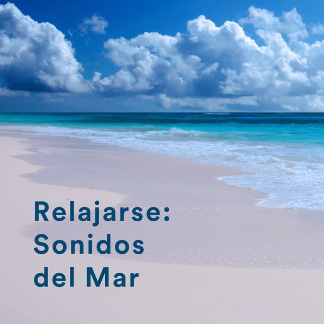 Relajarse: Sonidos del Mar