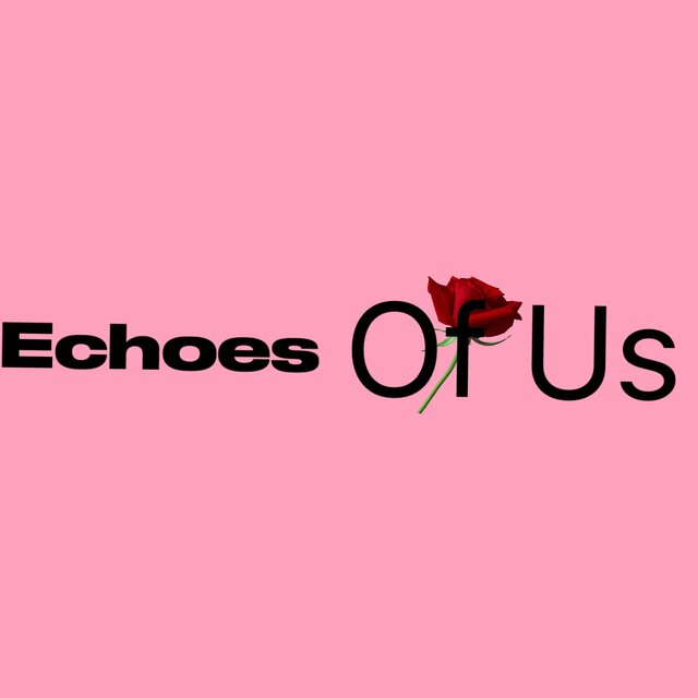 Echoes Of Us