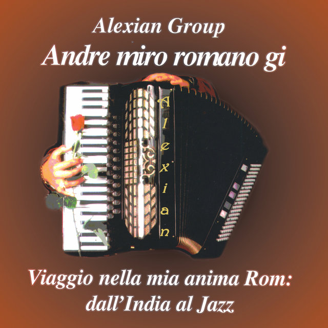 Andre miro romano gi - Viggio nella mia anima Rom - A Journey Into My Gypsy Soul CD 1