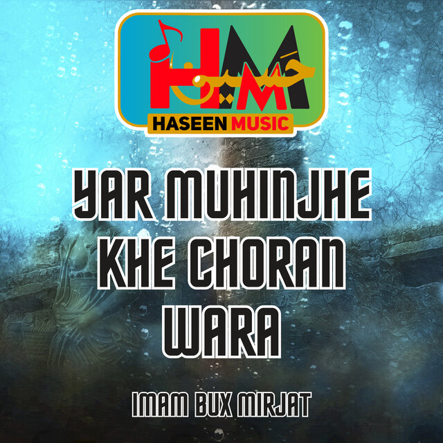 Yar Muhinjhe Khe Choran Wara