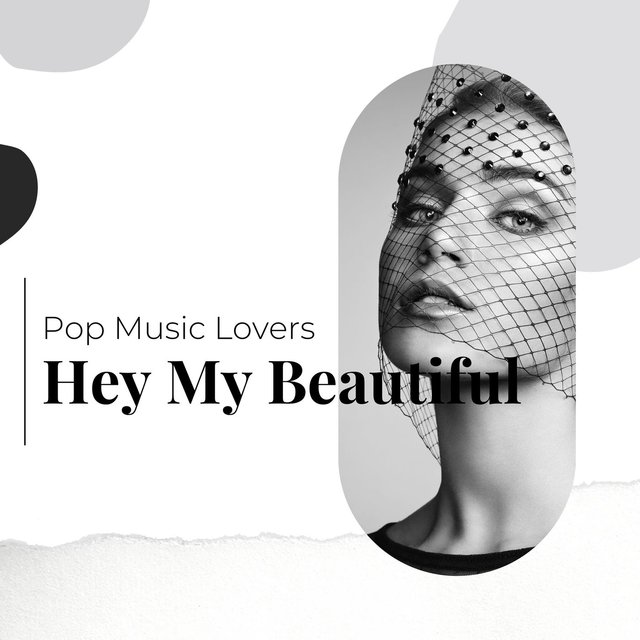 Hey My Beautiful - Pop Music Lovers