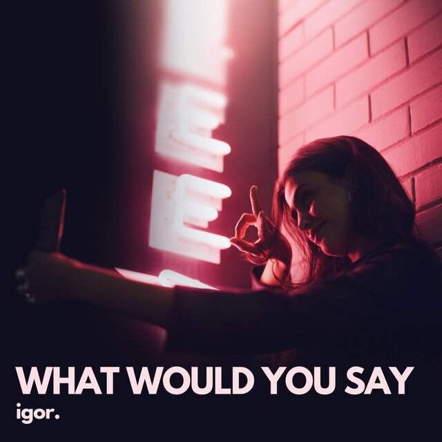 What Would You Say