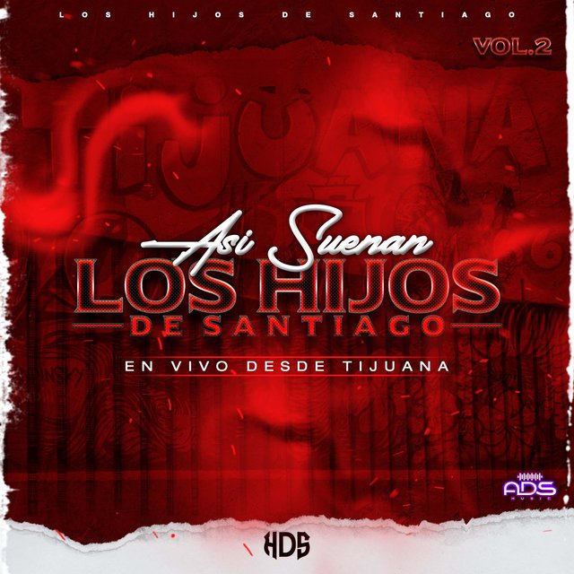 Así Suenan Los Hijos De Santiago: En Vivo Desde Tijuana Vol. 2