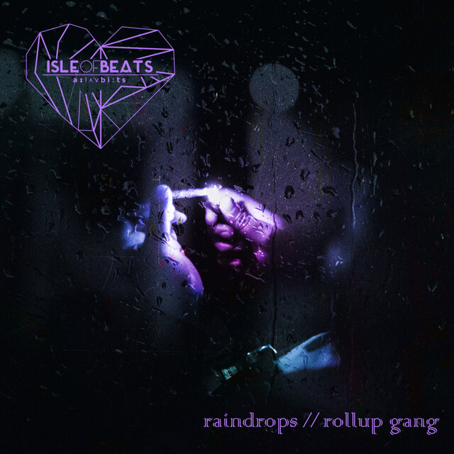 Raindrops / Rollup Gang