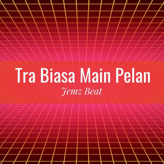 Tra Biasa Main Pelan