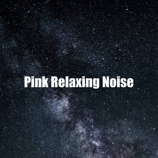 Pink Relaxing Noise