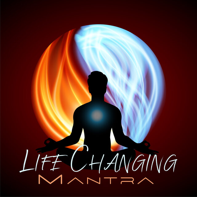 Life Changing Mantra: Powerful Meditation Practice, Maha Mantra, Life Transformation