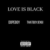 Love is Black
