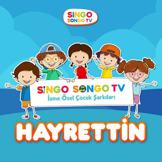 HAYRETTİN'in İsme Özel Çocuk Şarkıları