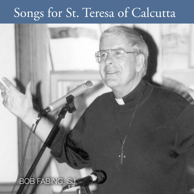 Songs for St. Teresa of Calcutta