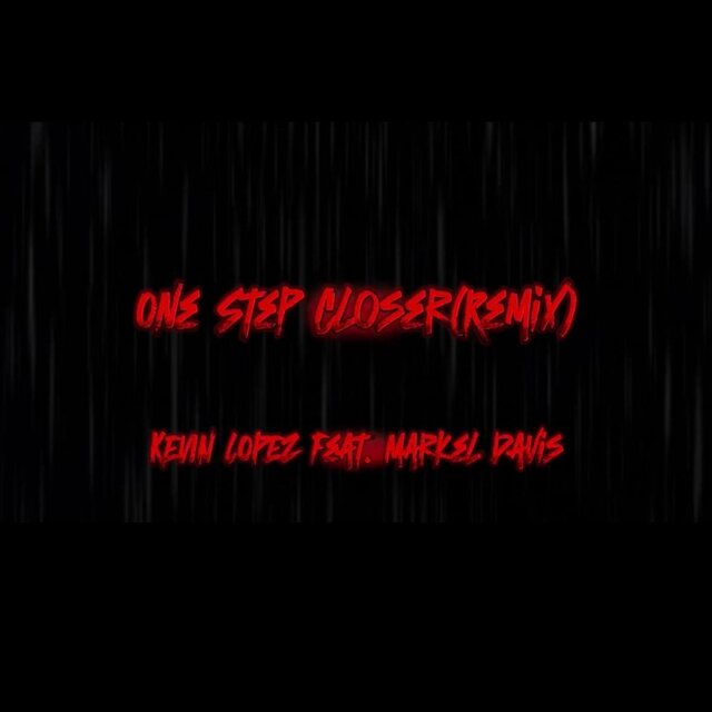 One Step Closer - Remix (feat. Markel Davis)